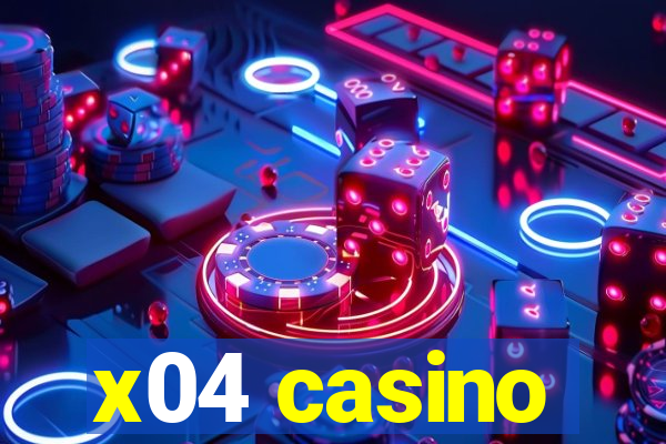 x04 casino